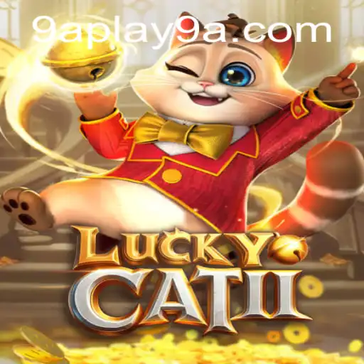 Exploring the Thrilling World of LuckyCatII: A Dive into the Game with the 9APLAY Twist